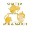 Mix-&-Match-Shatter-1oz
